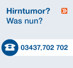Hirntumor-Informationsdienst Telefon: 03437-702 702